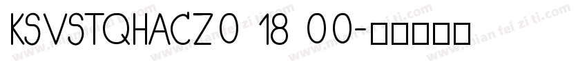 KSVSTQHACZ0 18 00字体转换